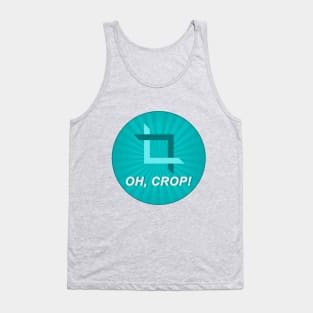 Oh, Crop! Tank Top